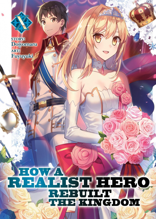 Könyv How a Realist Hero Rebuilt the Kingdom (Light Novel) Vol. 10 Fuyuyuki