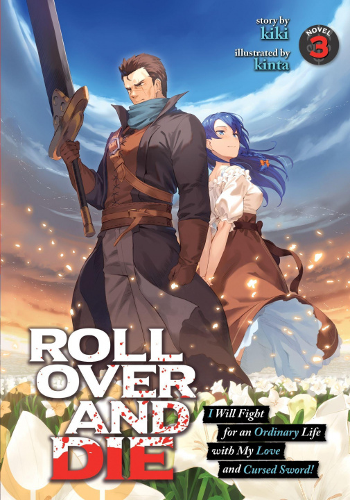 Carte ROLL OVER AND DIE: I Will Fight for an Ordinary Life with My Love and Cursed Sword! (Light Novel) Vol. 3 Kinta