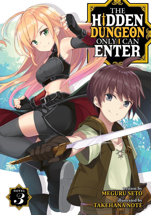 Kniha Hidden Dungeon Only I Can Enter (Light Novel) Vol. 3 Takehana Note