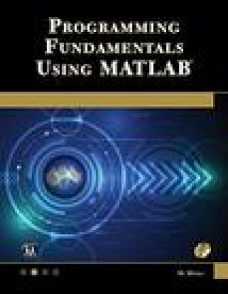 Βιβλίο Programming Fundamentals Using MATLAB [With CDROM] Michael Weeks