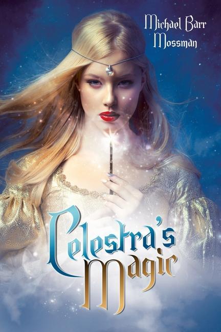 Book Celestra's Magic Michael Barr Mossman