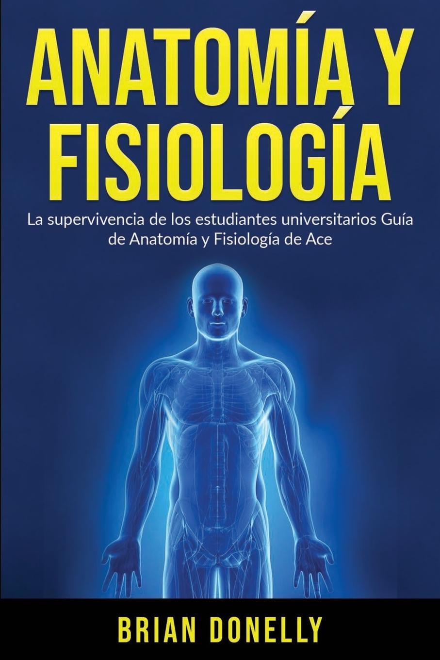 Книга Anatomia y Fisiologia 