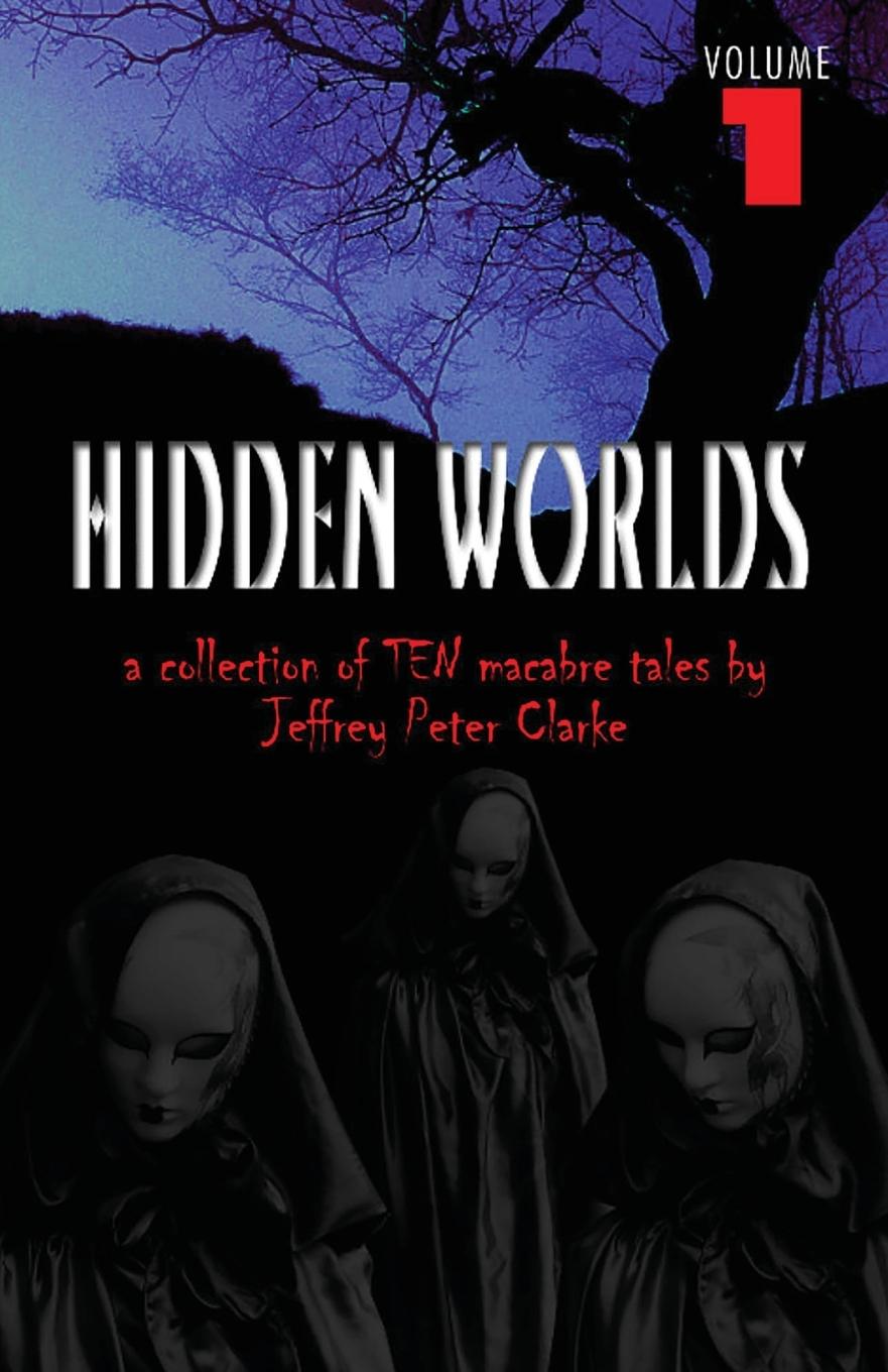 Buch Hidden Worlds - Volume 1 Jeffrey Peter Clarke