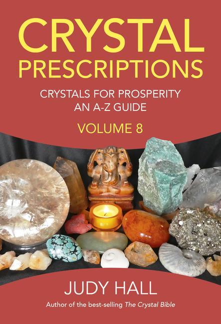 Könyv Crystal Prescriptions volume 8 - Crystals for Prosperity - an A-Z guide 