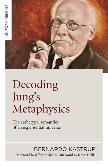 Książka Decoding Jung`s Metaphysics - The archetypal semantics of an experiential universe 