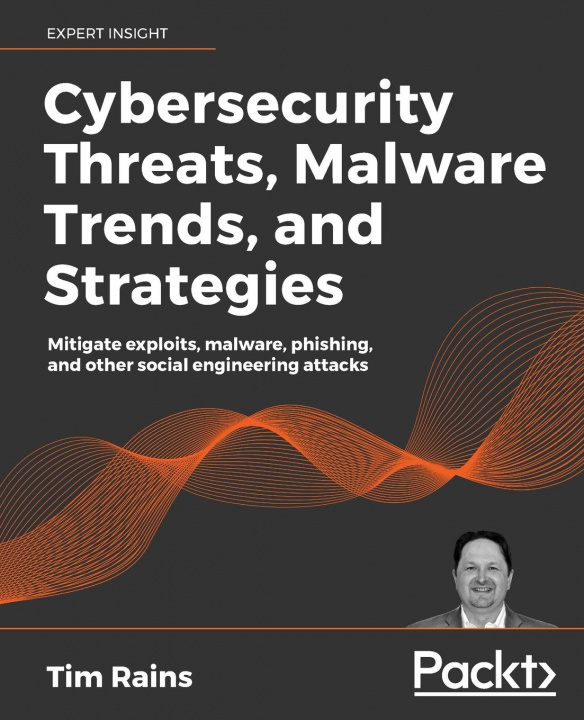 Książka Cybersecurity Threats, Malware Trends, and Strategies 