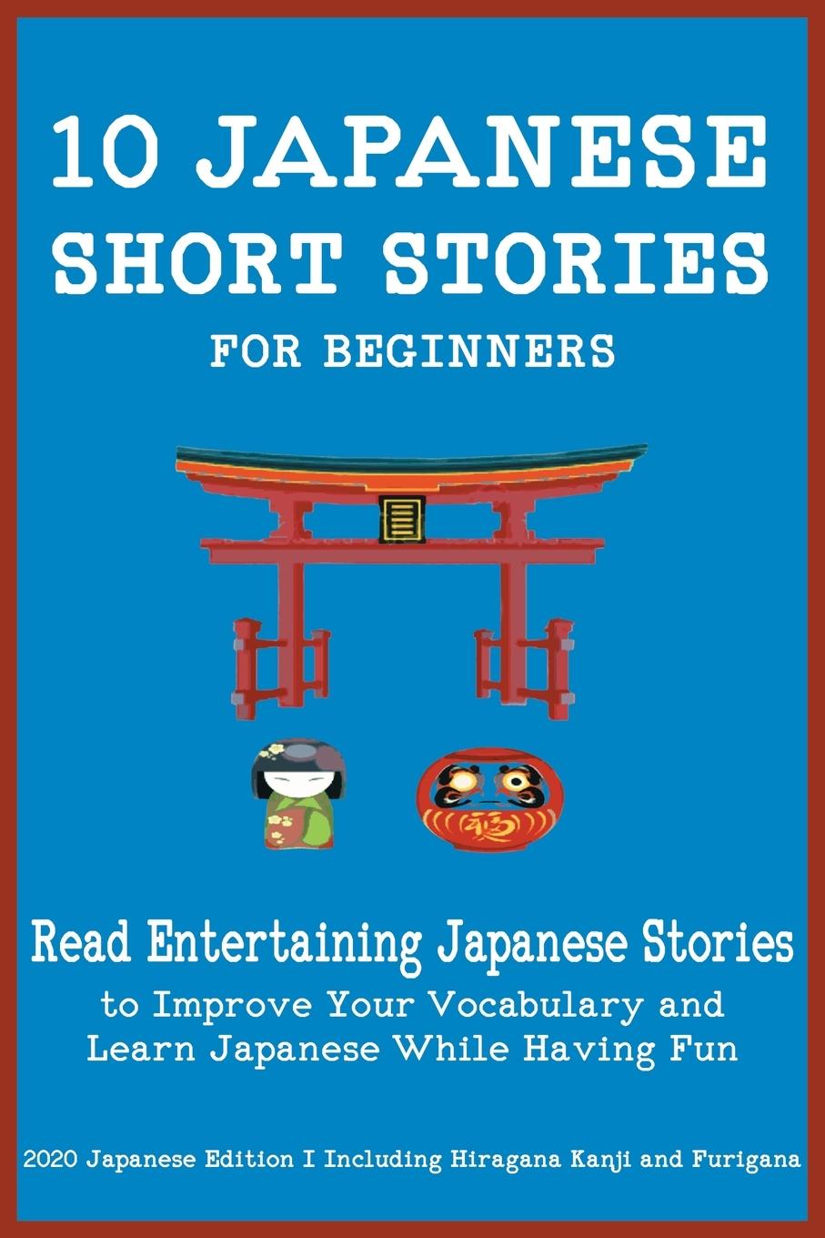 Carte 50 Japanese Short Stories for Beginners Read Entertaining Japanese Stories to Improve Your Vocabulary and Learn Japanese While Having Fun Christian Stahl