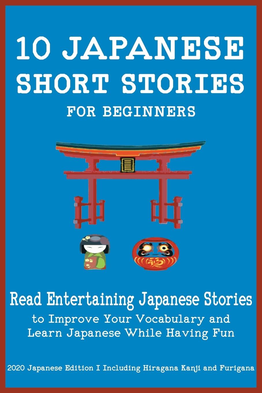 Könyv 50 Japanese Short Stories for Beginners Read Entertaining Japanese Stories to Improve Your Vocabulary and Learn Japanese While Having Fun Christian Stahl