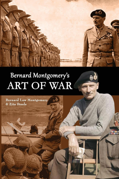Kniha Bernard Montgomery's Art of War Bernard Law Montgomery