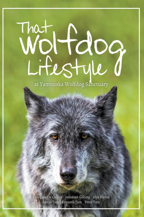 Книга That Wolfdog Lifestyle Jeannine Göhing
