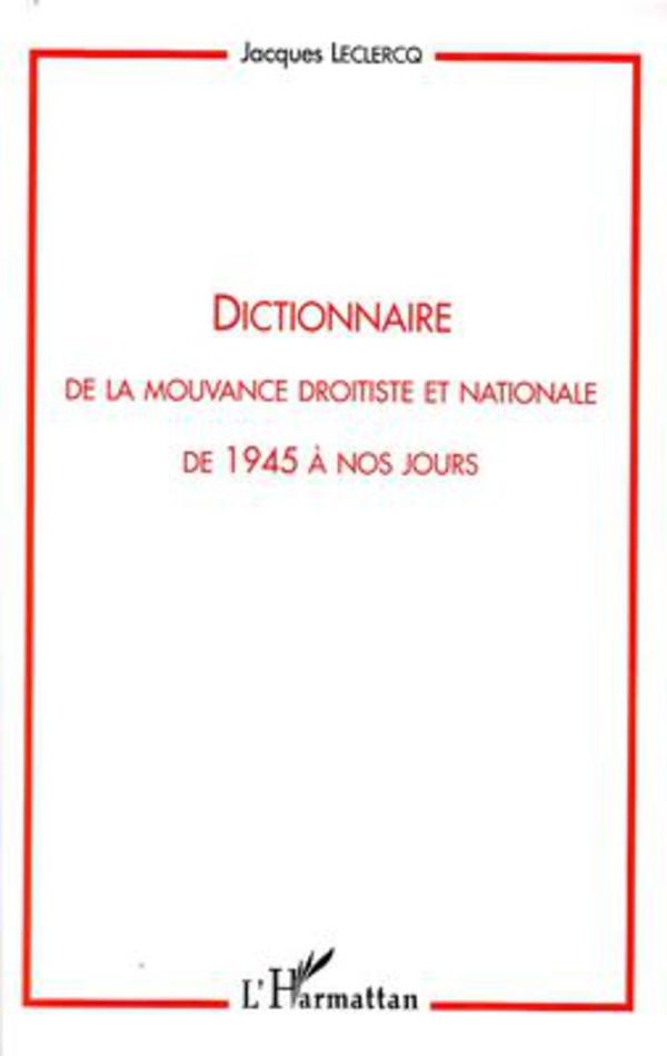 Knjiga Dictionnaire de la mouvance droitiste et nationale de 1945 ? nos jours 