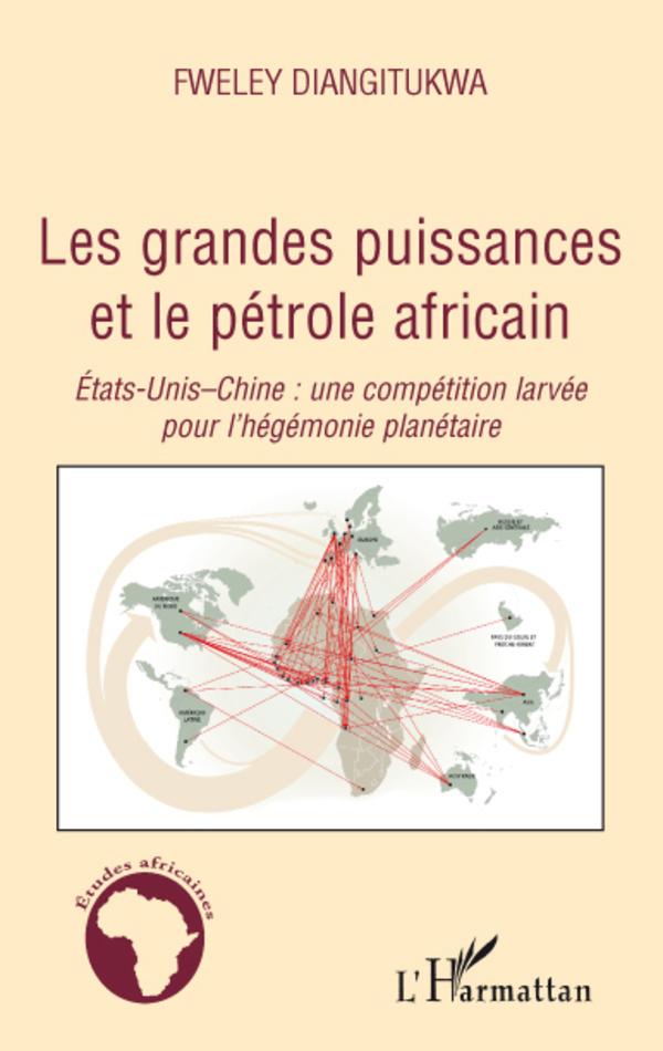 Könyv Les grandes puissances et le pétrole africain 