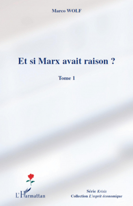 Buch Et si Marx avait raison ? (Tome 1) Wolf