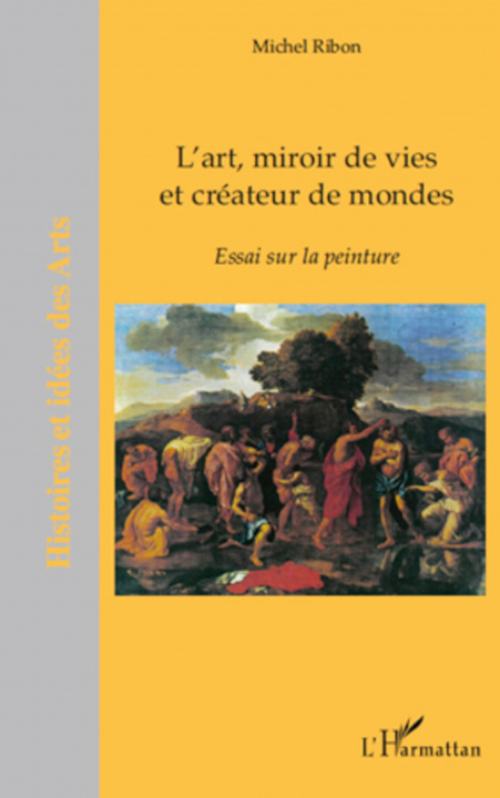 Kniha L'art, miroir de vies et créateurs de mondes Ribon
