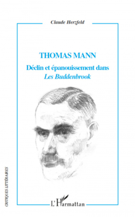 Kniha Thomas Mann Déclin et épanouissement dans "Les Buddenbrook" 