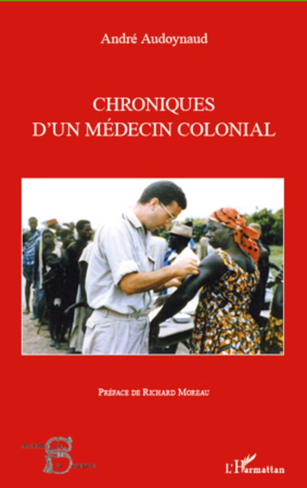 Libro Chroniques d'un médecin colonial Audoynaud