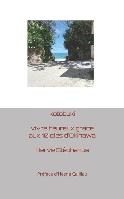 Könyv kotobuki: vivre heureux grâce aux 10 clés d'Okinawa 