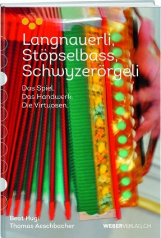 Kniha Langnauerli. Stöpselbass. Schwyzerörgeli. Thomas Aeschbacher