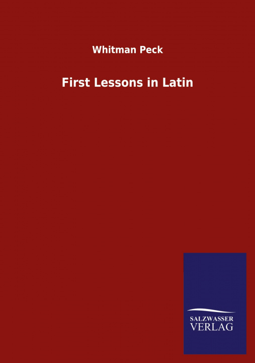 Książka First Lessons in Latin Whitman Peck