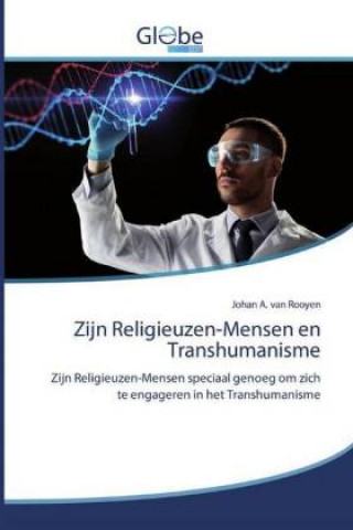 Könyv Zijn Religieuzen-Mensen en Transhumanisme 