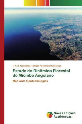 Kniha Estudo da Dinamica Florestal do Miombo Angolano Sérgio Fernando Kussumua