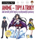 Kniha Anime - Tipy a triky Christopher Hart