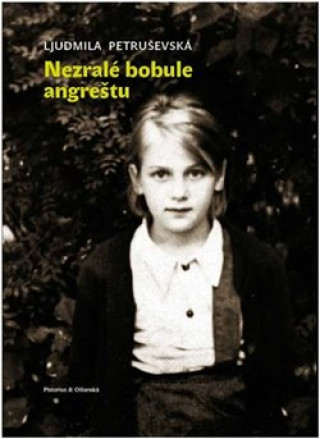 Book Nezralé bobule angreštu Ljudmila Petruševská
