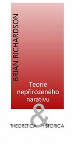 Kniha Teorie nepřirozeného narativu Brian Richardson