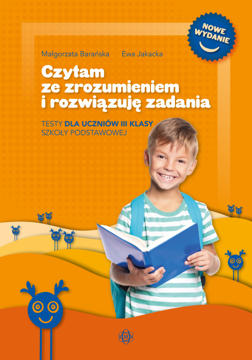 Kniha Czytam ze zrozumieniem i rozwiązuję zadania Testy dla uczniów III klasy szkoły podstawowej Małgorzata Barańska