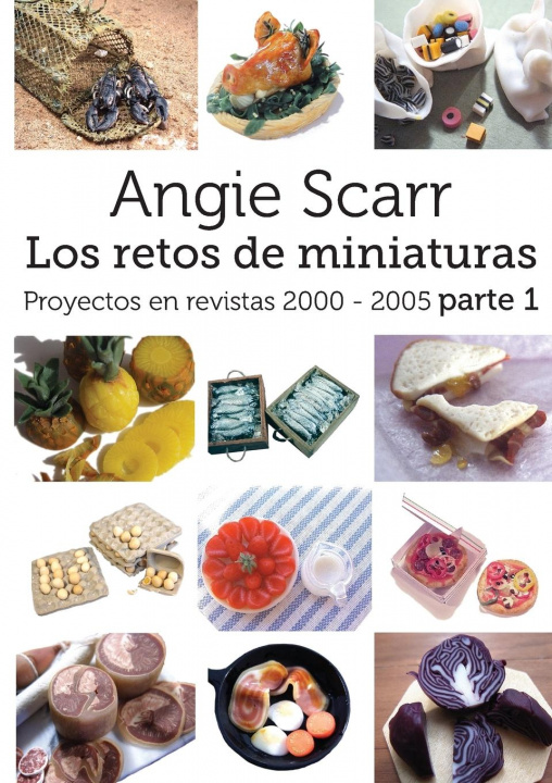 Knjiga Angie Scarr Los Retos De Miniaturas 