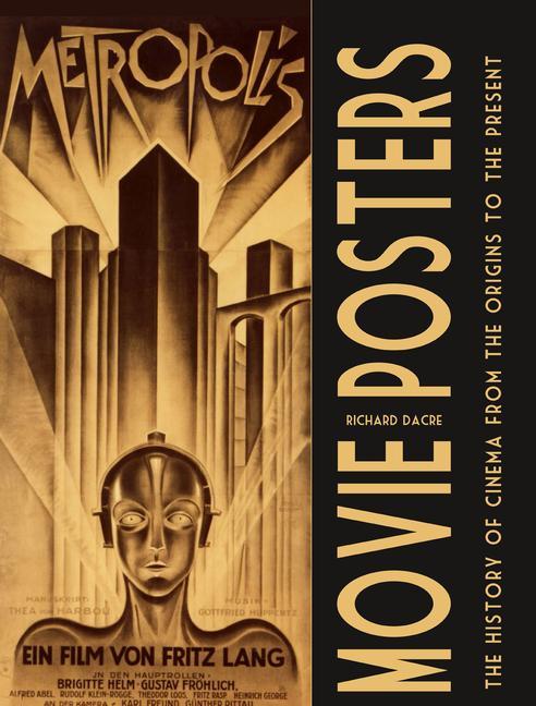 Книга Movie Posters: The History of Cinema from the Origins to the Present Dacre