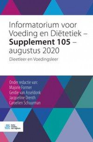 Carte Informatorium Voor Voeding En Dietetiek - Supplement 105 - Augustus 2020 Gerdie van Asseldonk