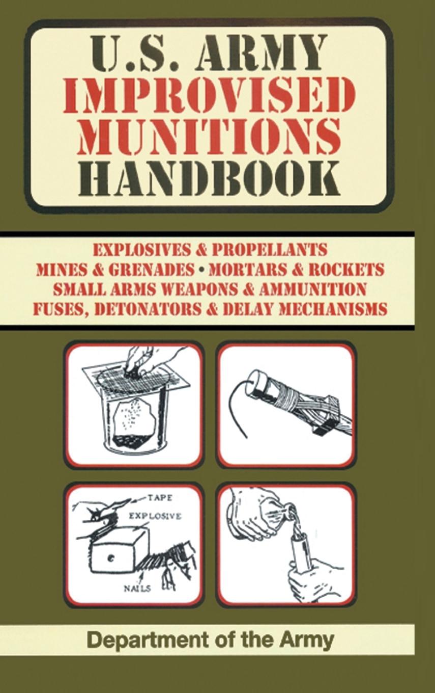 Book U.S. Army Improvised Munitions Handbook (US Army Survival) 