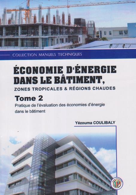 Könyv Economies d'Energie Dans Le Bâtiment Zones Tropicales & Régions Chaudes Les Presses Universitai Ouagadougou