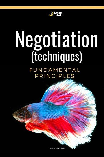 Kniha Negotiation (techniques): Negotiation fundamental principles Philippe Massol