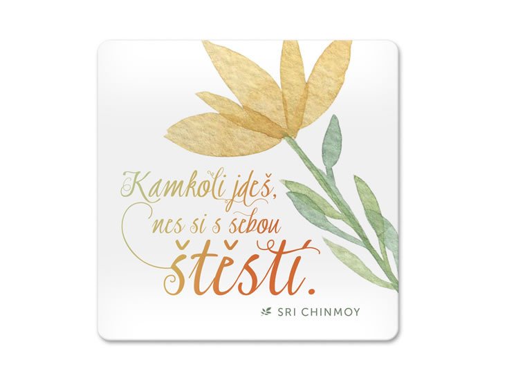 Játék Korkový podtácek s citátem - Kamkoli jdeš, nes si s sebou štěstí Sri Chinmoy