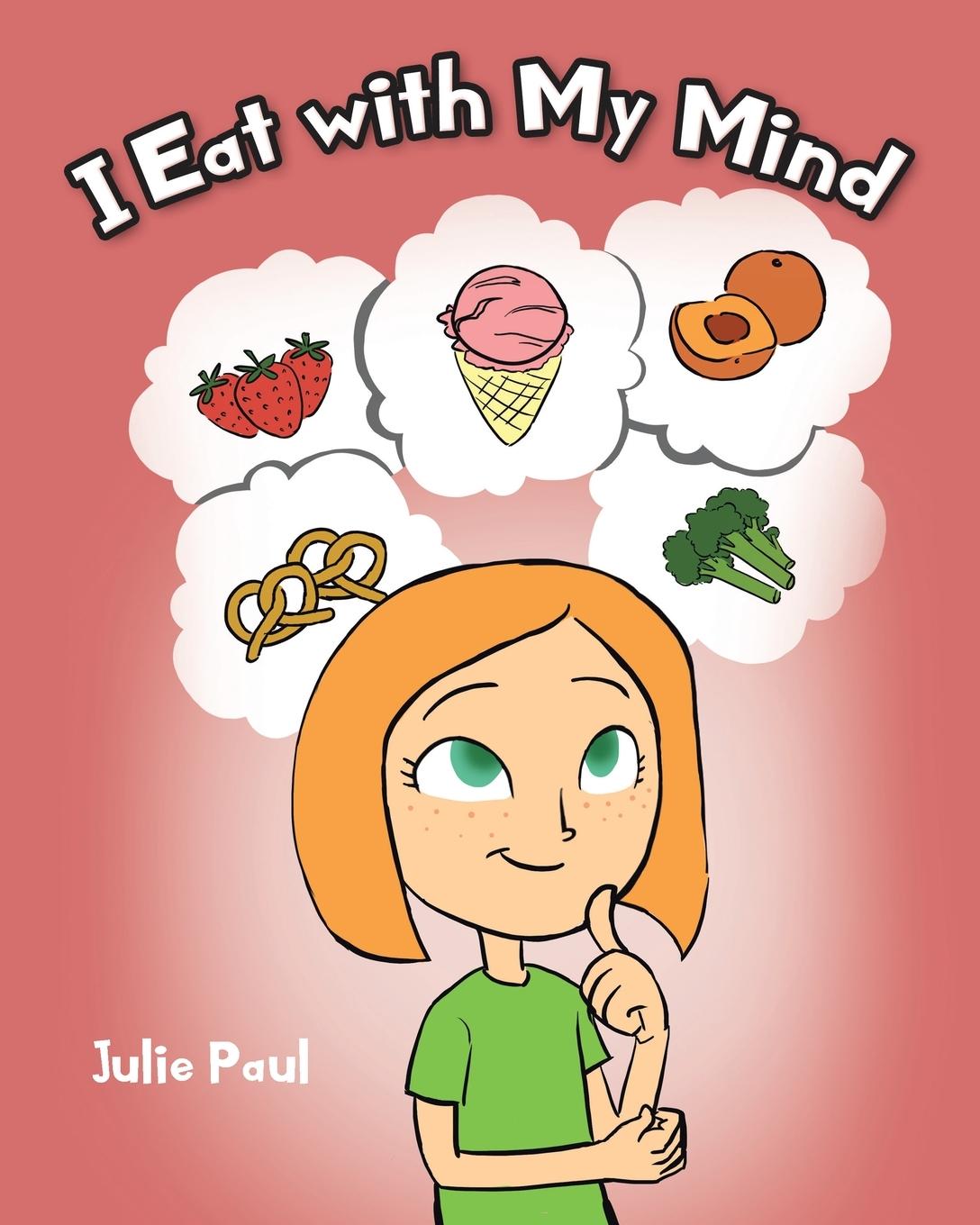 Knjiga I Eat with My Mind Julie Paul