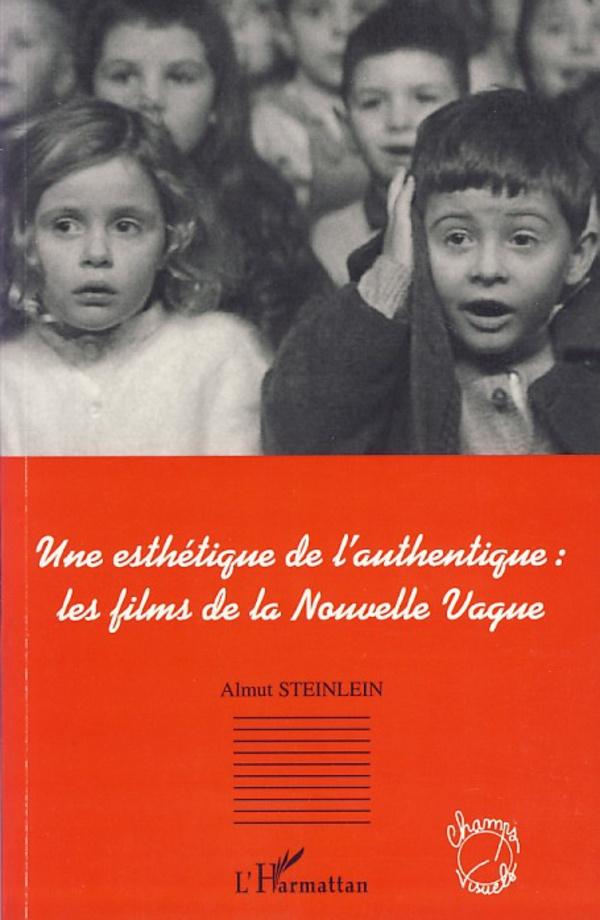 Книга Une esthétique de l'authentique: les films de la Nouvelle Vague 