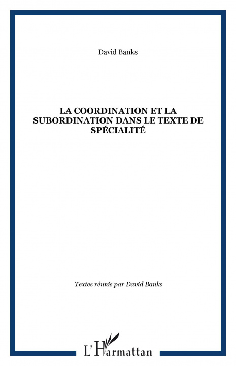 Kniha La coordination et la subordination dans le texte de spécialité 