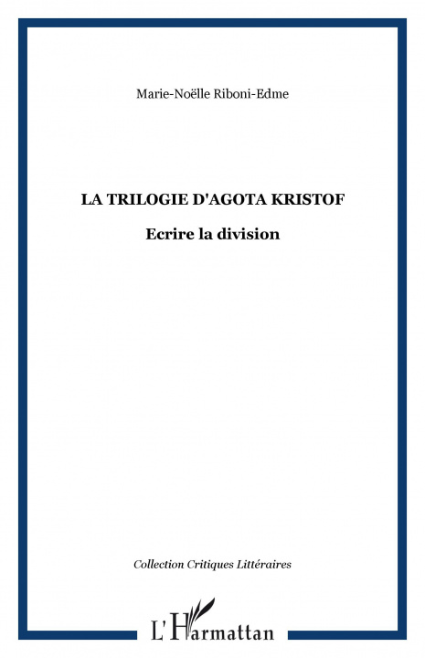 Kniha La trilogie d'Agota Kristof 