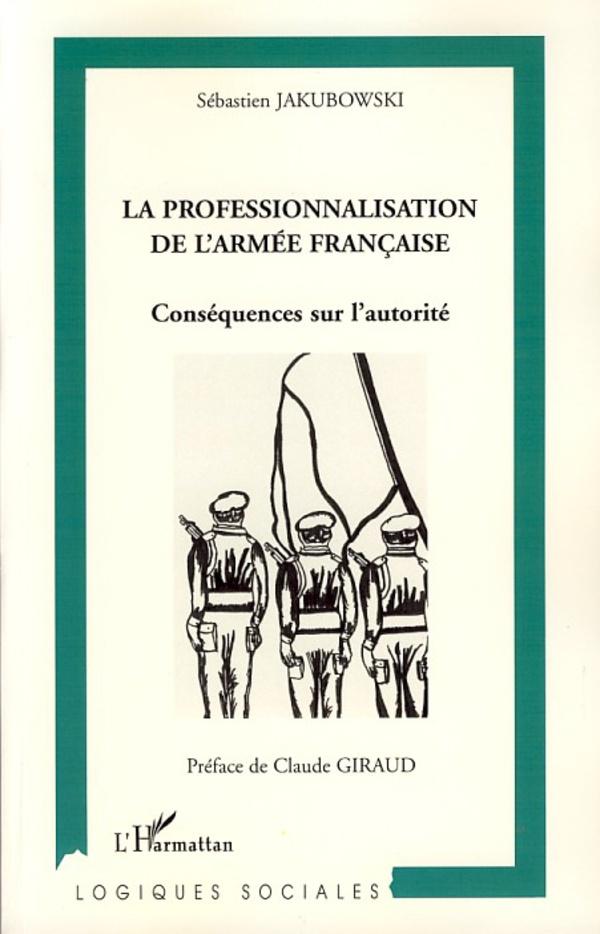 Boek La professionnalisation de l'armée française Jakubowski