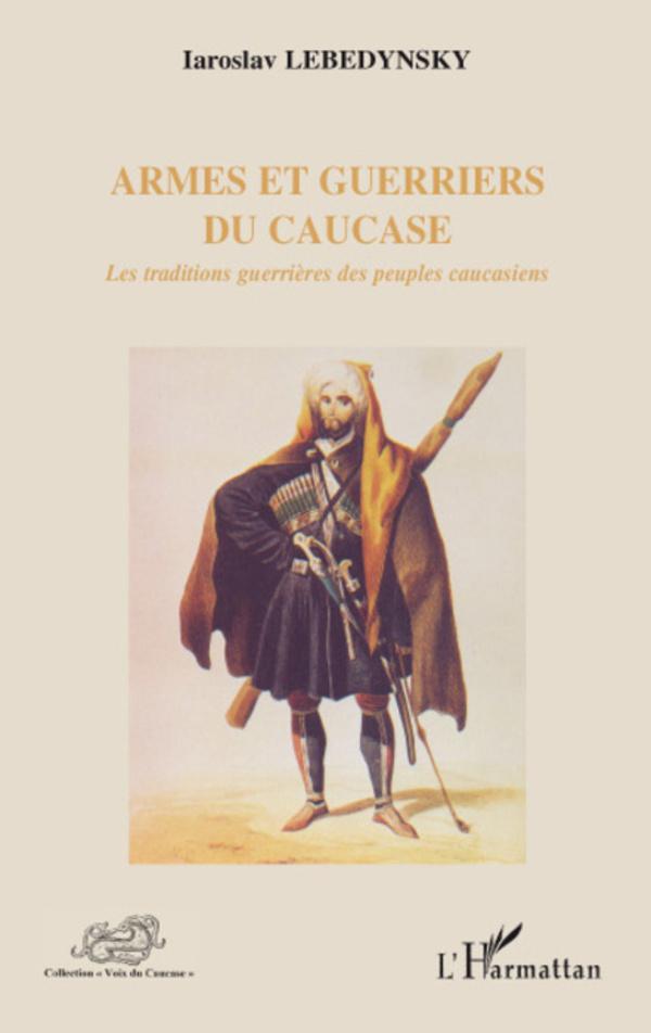 Buch Armes et guerriers du Caucase LEBEDYNSKY