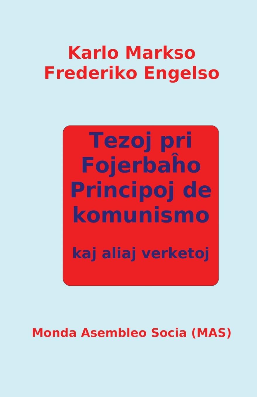 Kniha Tezoj pri Fojerba&#293;o, Principoj de komunismo kaj aliaj verketoj Frederiko Engelso