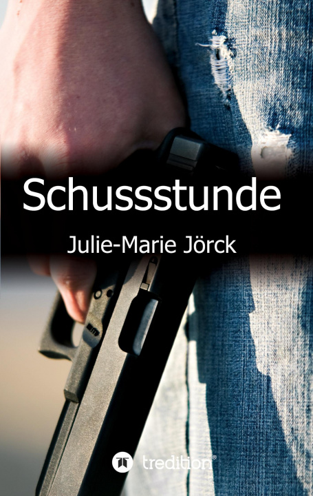 Könyv Schussstunde Julie-Marie Jörck
