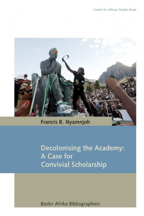 Buch Decolonising the Academy Francis B. Nyamnjoh