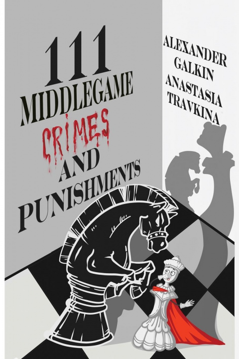 Buch 111 Middlegame Crimes and Punishments Alexander Galkin