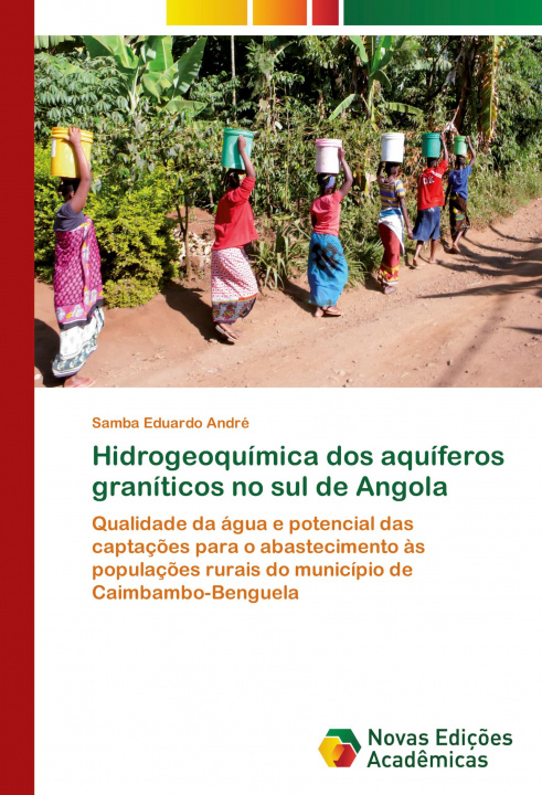 Kniha Hidrogeoquimica dos aquiferos graniticos no sul de Angola 