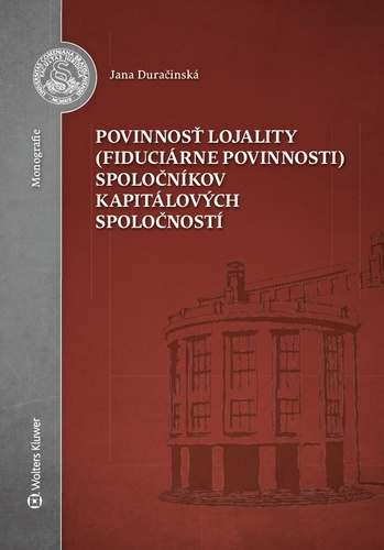 Könyv Povinnosť lojality (fiduciárne povinnosti) spoločníkov kapitálových spoločností Jana Duračinská
