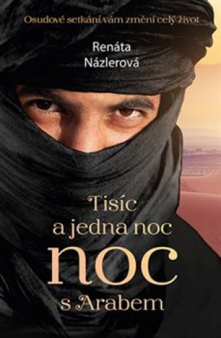 Book Tisíc a jedna noc s Arabem Renáta Názlerová