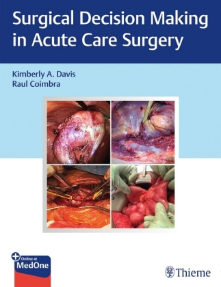 Книга Surgical Decision Making in Acute Care Surgery Raul Coimbra